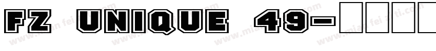 FZ UNIQUE 49字体转换